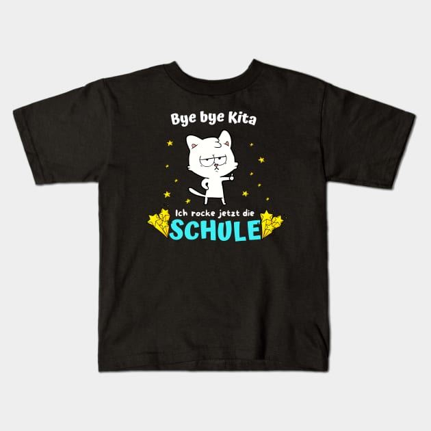 Bye bye Kita Ich Rocke Jetzt Die Schule Schulkind Kids T-Shirt by Foxxy Merch